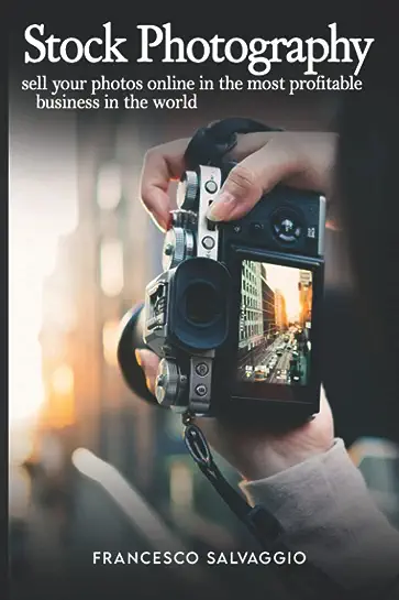 STOCK PHOTOGRAPHY: Sell your photos online in the most profitable business in the world